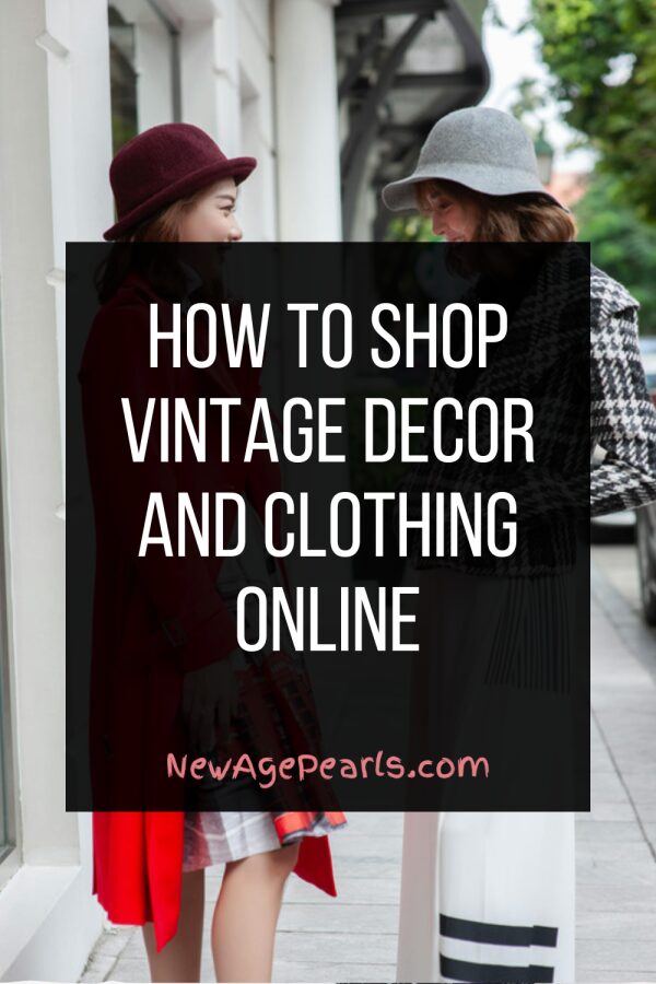 How to Shop Vintage Decor and Clothing Online